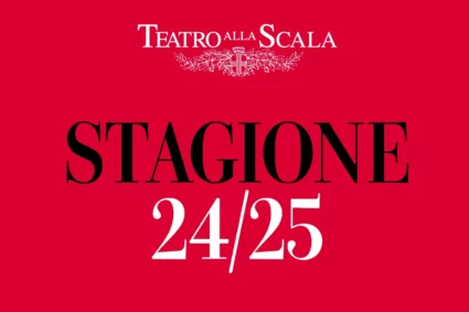 La stagione 2024 – 25 della Scala di Milano