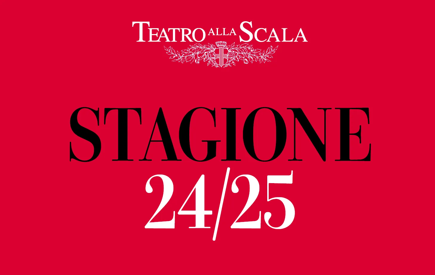 Milano Teatro alla Scala La nuova Stagione 2024 2025 opera mundus